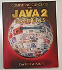 Computing Concepts With Java 2 Essentials by Cay S. Horstmann 2000 Paperback