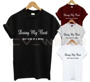 T-SHIRT DOING MY BEST BUT KIND OF A MESS REGALO FASHION REGALO DIVERTENTE DURO LAVORO NE - Foto 1 di 1