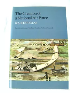 Creation of a National Air Force Official History- RCAF Volume II Douglas - Imagen 1 de 3