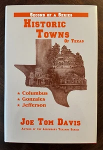 Historic Towns of Texas Vol 2: Columbus, Gonzales, Jefferson by Joe T. Davis NEW - Imagen 1 de 7