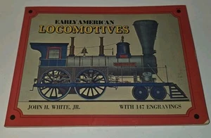 Locomotoras americanas tempranas John H. White Jr. Libro de historia del ferrocarril de trenes 147 en - Imagen 1 de 6