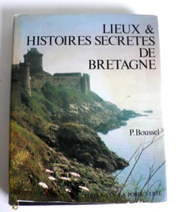 LIEUX ET HISTOIRES SECRÈTES DE BRETAGNE P.BOUSSEL LA PORTE VERTE 1980 BON ÉTAT - Imagen 1 de 14