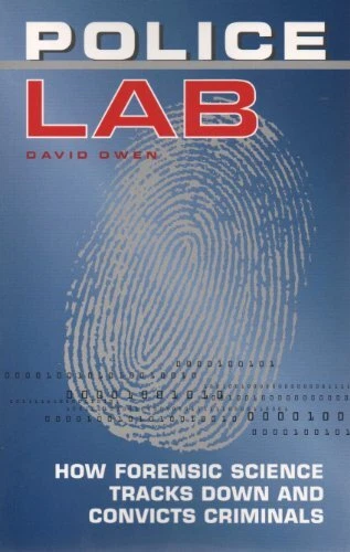 Police Lab: How Forensic Science Tracks Down and Convicts Crimin - Image 1 of 1