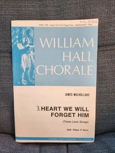 Heart We Will Forget Him, William Hall Chorale SSA piano F Horn Music 1985 - Picture 1 of 3