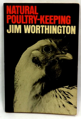 Natural Poultry-Keeping by Jim Worthington 1976 - Image 1 of 4