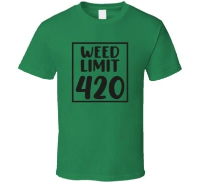 Weed Limit 420 Funny Tshirt Novelty Marijuana Tee Fun T Shirt Cool New Gift Item - Image 1 of 4