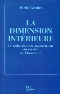 La dimension interieure. le radiesthésiste-magnétiseur au service de - Picture 1 of 1