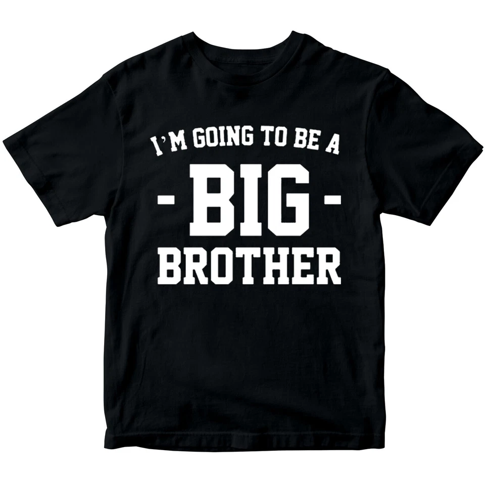 Im Going To Be A Big Brother Baby Announcement Boys Girls Teen Kids T-Shirts#DNE - Image 1 of 1