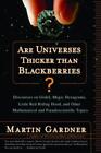 Martin Gardner Are Universes Thicker Than Blackberries? (Paperback) (US IMPORT)