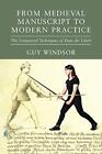 From Medieval Manuscript to Modern Practice: The Longsword Techniques of ...