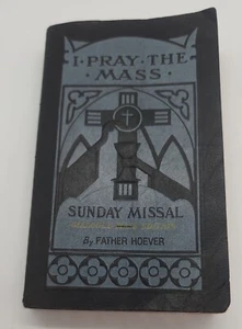 Vintage 1957 - I PRAY THE MASS - Father Hoever - SUNDAY MISSAL - Picture 1 of 10