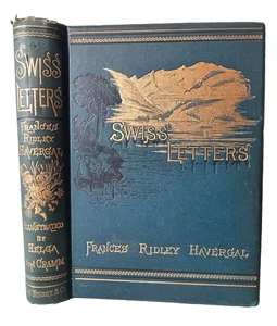 Swiss Letters & Alpine Poems| Frances Ridley Havergal | 1882 | Coloured Illus. - Picture 1 of 24