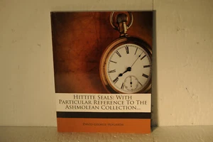 Hillite Seals, Ashmolean Collect, David George Hogarth, PB reprint book - Imagen 1 de 3