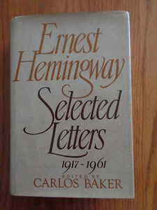 Ernest Hemingway: Selected Letters 1917-1961 by Carlos Baker 1981 (HC/DJ) - Imagen 1 de 1