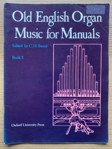 OLD ENGLISH ORGAN MUSIC FOR MANUALS Only Book 3 C H Trevor Church Voluntaries - Picture 1 of 8