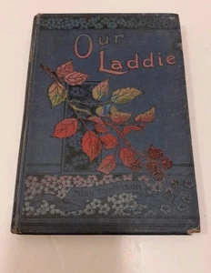 Our Laddie by Lizzie Joyce Tomlinson - Vintage Hardback - James Nisbet - Foto 1 di 17