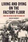 David Ranney Living And Dying On The Factory Floor (Taschenbuch)