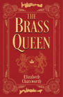 Elizabeth Chatsworth The Brass Queen (Relié) Brass Queen