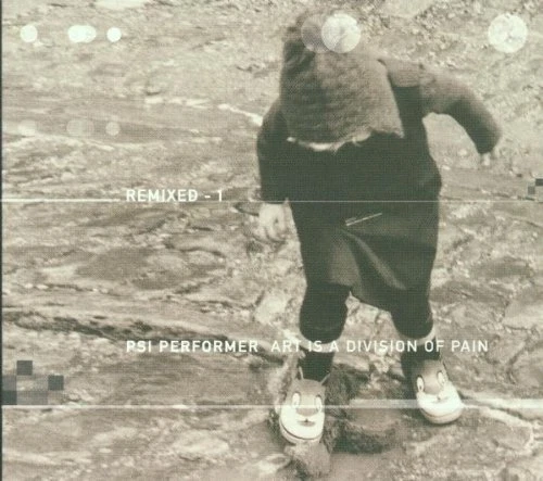 PSI Performer Art is a division of pain-Remixed-1 (2001, digi) [CD] - Bild 1 von 1