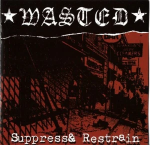 Wasted – Suppress & Restrain / Boss Tuneage Records CD 2000 - Foto 1 di 1