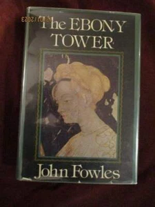 John Fowles - THE EBONT TOWER - 1st/1st - Picture 1 of 1