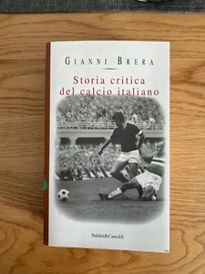 KRITISCHE GESCHICHTE DES ITALIENISCHEN FUSSBALLS VON GIANNI BRERA BALDINI CASTOLDI 1998 - Bild 1 von 14