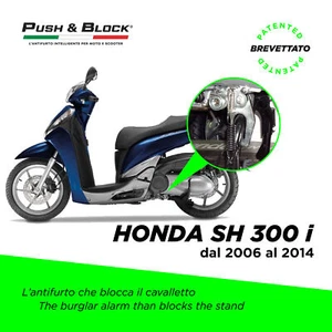ANTIFURTO SCOOTER  PUSH&BLOCK BLOCCACAVALLETTO Honda SH 300 fino al 2014 - Picture 1 of 2