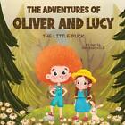 The Adventures of Oliver and Lucy: The little duck by Natia Gogiashvili Paperbac