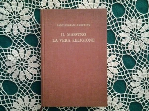 IL MAESTRO LA VERA RELIGIONE - Sant' Aurelio Agostino - Foto 1 di 2