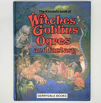 Kincaid's Book of Witches Goblins Ogres and Fantasy 1980s Tales Illustrations - Image 1 of 4