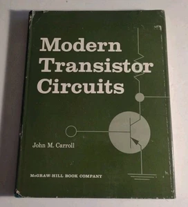 MODERN TRANSISTOR CIRCUITS by JOHN M. CARROLL McGRAW-HILL BOOK COMPANY. - Imagen 1 de 11