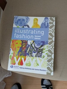 Illustrating Fashion, Paperback by McKelvey, Kathryn; Munslow, Janine, Brand ... - Picture 1 of 2