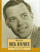 The Life of Dick Haymes : No More Little White Lies Hardcover Rut
