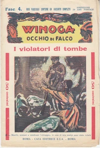 WINOGA OCCHIO DI FALCO I VIOLATORI DI TOMBE - FASCICOLO 4 PELLEROSSA - Picture 1 of 1