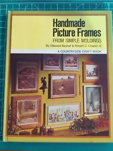 Handmade Picture Frames From Simple Moldings Countryside Press 1971 Scarce Book - Imagen 1 de 6