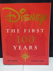 Disney : The First 100 Years Paperback Book By Dave Smith and Steven Clark - Picture 1 of 5