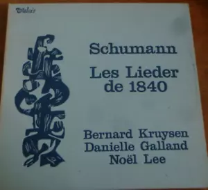 BERNARD KRUYSEN - DANIELLE GALLAND -  / SCHUMANN ' 1840'  lieder   / VALOIS - Picture 1 of 1