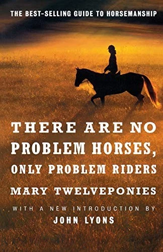 There are No Problem Horses, Only Problem Riders By Mary Twelveponies, John Lyo - Image 1 of 1