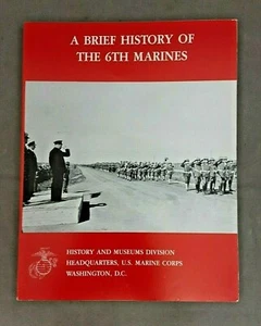 A Brief History Of The 6th Marines; History And Museums Division USMC - Imagen 1 de 5