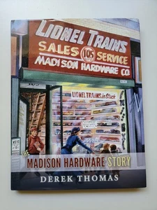 The Madison Hardware Story by Derek Thomas Hardcover Book Lionel Trains - Picture 1 of 5