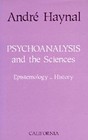 Psychoanalysis and the Sciences by Haynal, Andre