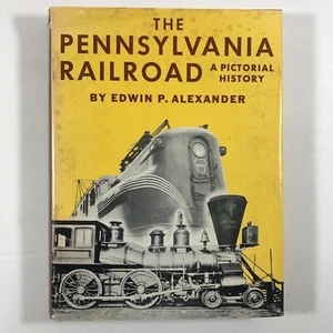 The Pennsylvania Railroad A Pictorial History by Edwin Alexander - Picture 1 of 13