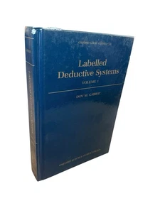 Labelled Deductive Systems Vol 1 Gabbay 1996 Oxford Logic Guides Hardcover NF - Picture 1 of 6