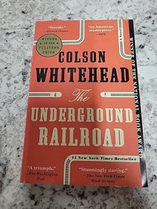 The Underground Railroad : A Novel by Colson Whitehead (2018, Trade Paperback) - Picture 1 of 2