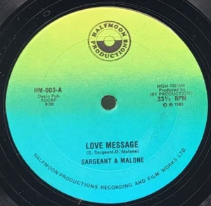 SARGEANT & MALONE - LOVE MESSAGE / I KNOW WHO YOU ARE - SOUL SINGLE HALF MOON - Bild 1 von 4