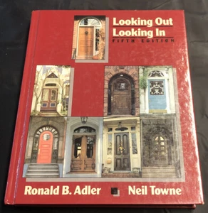 1987 Looking Out Looking In by Ronald B. Adler and Neil Towne (Fifth Edition) - Picture 1 of 5