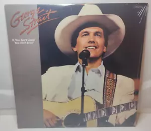 George Strait - If You Ain't Lovin' (You Ain't Livin') Vinyl LP -1988- MCA-42114 - Picture 1 of 5