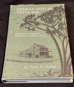 German Seed in Texas Soil Immigrant Farmers in Nineteenth Century 1st Edition DJ - Bild 1 von 15