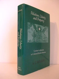 Palatines, Liberty, and Property: German Lutherans in Colonial British America - Picture 1 of 4