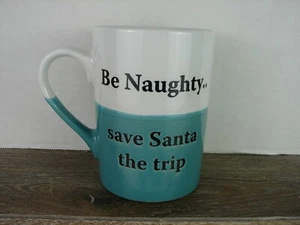 Fabulosa taza de café casera "Be Naughty Save Santa a Trip" Navidad - Imagen 1 de 4